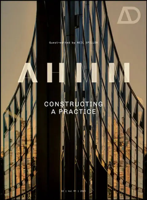 Ahmm: Constructing a Practice by Neil Spiller