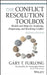 The Conflict Resolution Toolbox: Models and Maps for Analyzing, Diagnosing, and Resolving Conflict by Gary T. Furlong
