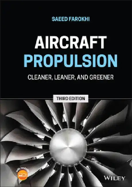 Aircraft Propulsion: Cleaner, Leaner and Greener by Saeed Farokhi