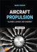 Aircraft Propulsion: Cleaner, Leaner and Greener by Saeed Farokhi