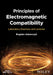 Principles Of Electromagnetic Compatibility by Adamczyk, Bogdan