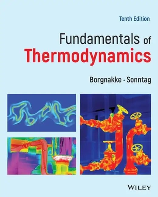 Fundamentals of Thermodynamics by Claus Borgnakke