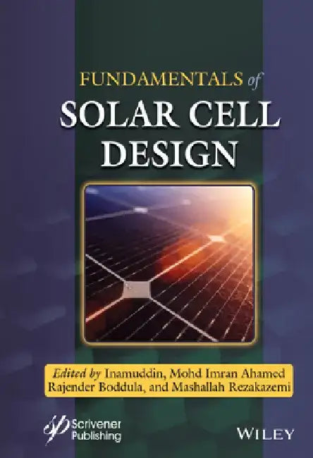 Fundamentals of Solar Cell Design by Inamuddin