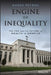 Engine of Inequality: The Fed and the Future of Wealth in America by Karen Petrou