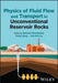 Physics of Fluid Flow and Transport in Unconventional Reservoir Rocks by Behzad Ghanbarian