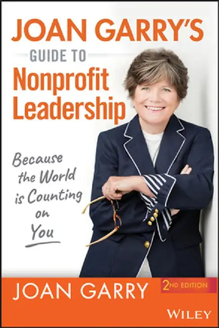 Joan Garry's Guide to Nonprofit Leadership by Joan Garry
