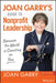 Joan Garry's Guide to Nonprofit Leadership by Joan Garry