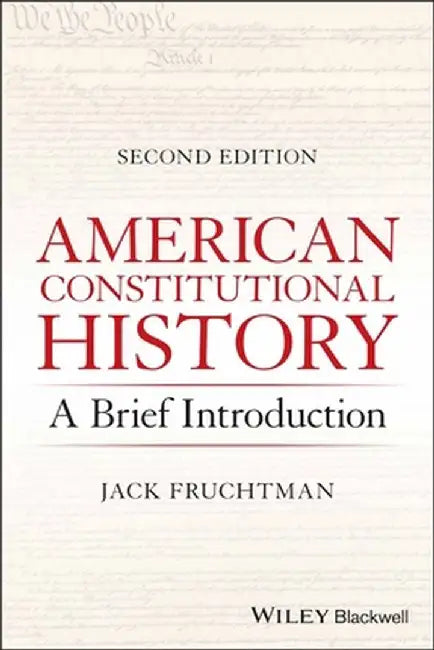American Constitutional History: A Brief Introduction by Jack Fruchtman