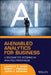 Implementing AI for Predictive Business Analytics by Lawrence S. Maisel