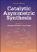 Catalytic Asymmetric Synthesis by Takahiko Akiyama