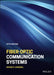 Fiber-Optic Communication Systems by Govind P. Agrawal
