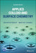 Applied Colloid and Surface Chemistry by Richard M. Pashley