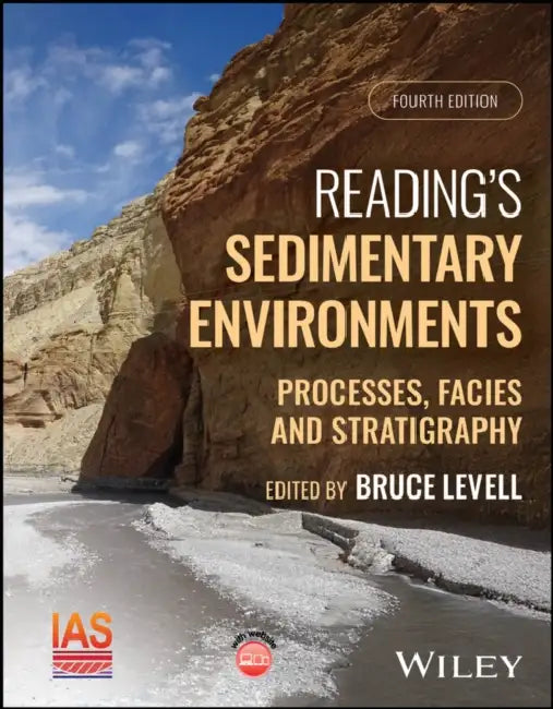 Reading's Sedimentary Environments: Processes, Facies and Stratigraphy by Bruce Levell