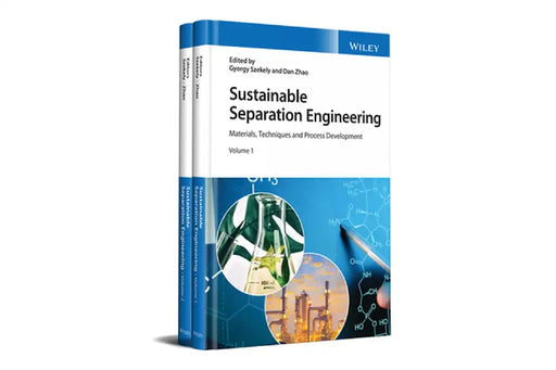 Sustainable Separation Engineering: Materials, Techniques and Process Development by Gyorgy Szekely