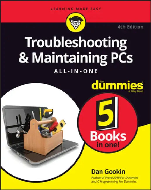 Troubleshooting and Maintaining PCs All-In-One for Dummies by Dan Gookin