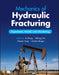 Mechanics Of Hydraulic Fracturing: Experiment Model And Monitoring by ZHANG