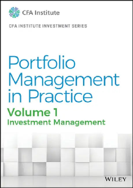 Managing Investment Portfolios: A Dynamic Process by Cfa Institute