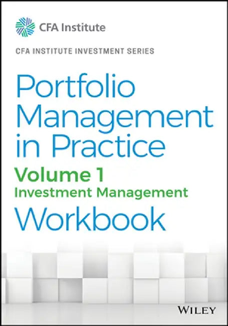 Managing Investment Portfolios: A Dynamic Process, Workbook by Cfa Institute