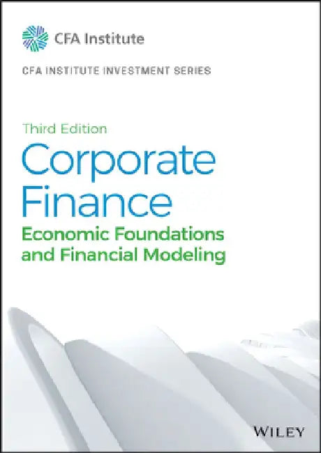 Corporate Finance: A Practical Approach by Cfa Institute