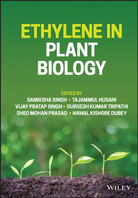 Ethylene in Plant Biology by Samiksha Singh