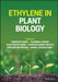 Ethylene in Plant Biology by Samiksha Singh