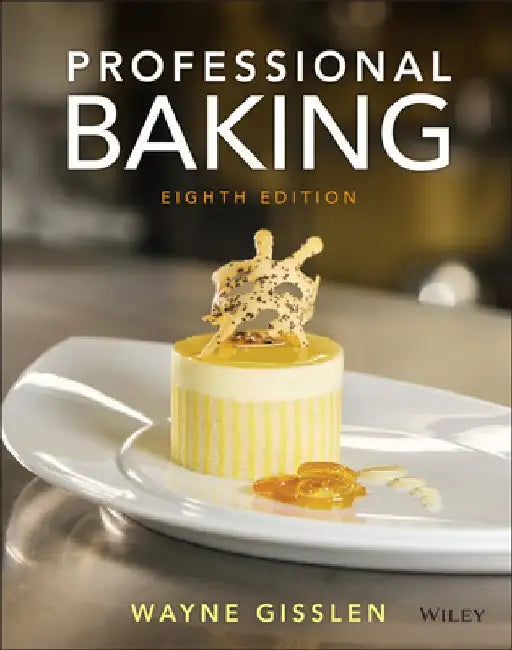 Professional Baking by Wayne Gisslen