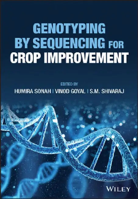 Genotyping by Sequencing for Crop Improvement by Humira Sonah