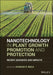 Nanotechnology in Plant Growth Promotion and Protection by Avinash P. Ingle