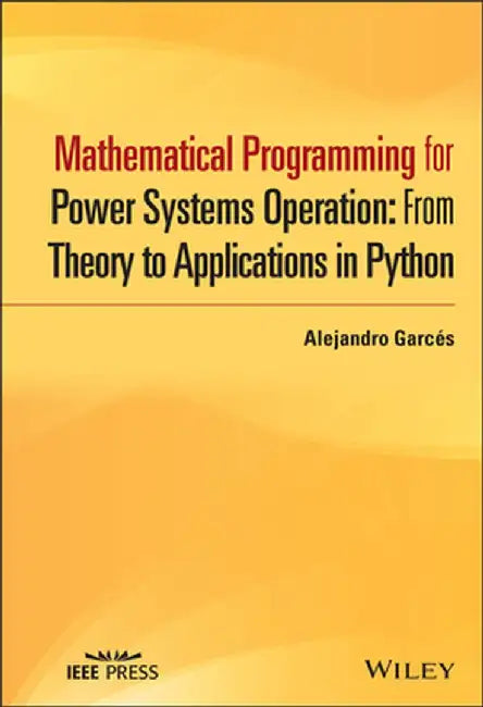 Disciplined Convex Programming for Power Systems Operation by Alejandro Garces Ruiz