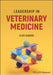 Leadership in Veterinary Medicine by Clive Elwood