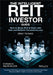 The Intelligent Reit Investor Guide: How to Build Wealth with Real Estate Investment Trusts by Brad Thomas