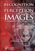 Recognition and Perception of Images by Iftikhar B. Abbasov
