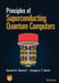 Principles of Superconducting Quantum Computers by Daniel D. Stancil