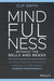 Mindfulness Without the Bells and Beads: Unlocking Exceptional Performance, Leadership, and Wellbeing for Working Professionals by Clif Smith