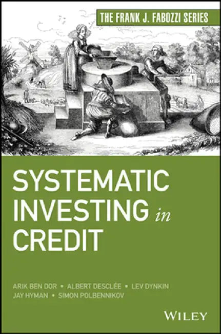 Systematic Investing in Credit by Lev Dynkin
