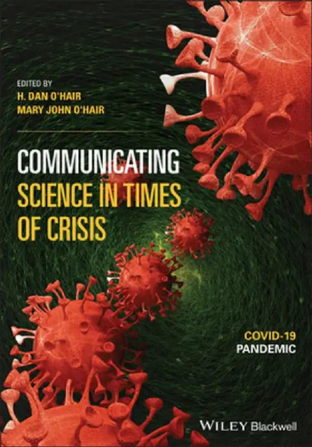 Communicating Science in Times of Crisis: Coronavirus by H. Dan O'Hair