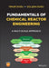 Fundamentals of Chemical Reactor Engineering: A Multi-Scale Approach by Timur Dogu