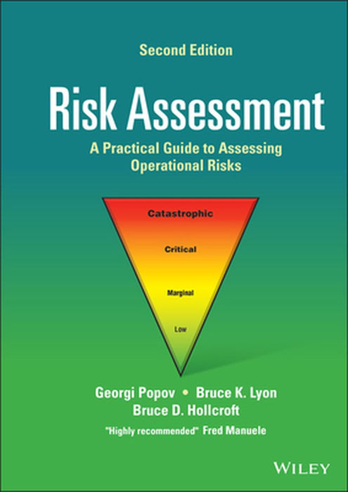 Risk Assessment: A Practical Guide to Assessing Operational Risks by Georgi Popov