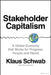 The Global Reset: The Case for Stakeholder Capitalism by Klaus Schwab