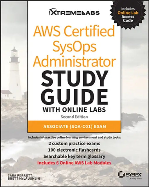 Aws Certified Sysops Administrator Study Guide with Online Labs: Associate Soa-C01 by Brett McLaughlin