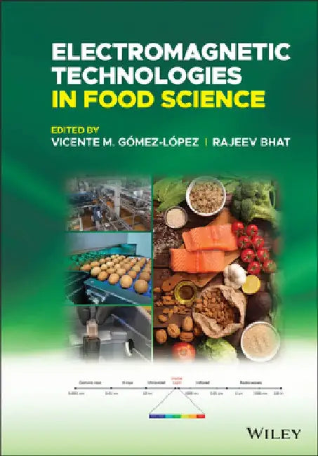 Electromagnetic Technologies in Food Science by Vicente M. Gomez-Lopez