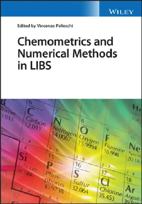 Chemometrics and Numerical Methods in Libs by Vincenzo Palleschi