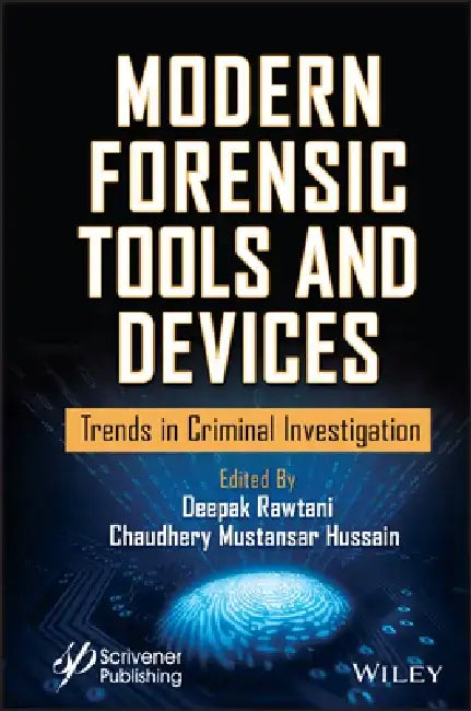 Modern Forensic Tools and Devices: Emerging Trends in Crime Investigation by Chaudhery Mustansar Hussain