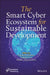 The Smart Cyber Ecosystem for Sustainable Development: Principles, Building Blocks, and Paradigms by Pardeep Kumar