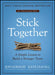 Stick Together: A Simple Lesson to Build a Stronger Team by Jon Gordon