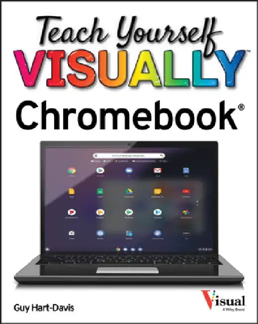 Teach Yourself Visually Chromebook by Guy Hart-Davis