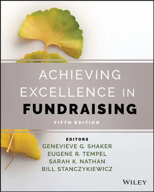 Achieving Excellence in Fundraising by Sarah K. Nathan