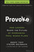 Provoke: How Leaders Shape the Future by Overcoming Fatal Human Flaws by Tuff, Geoff