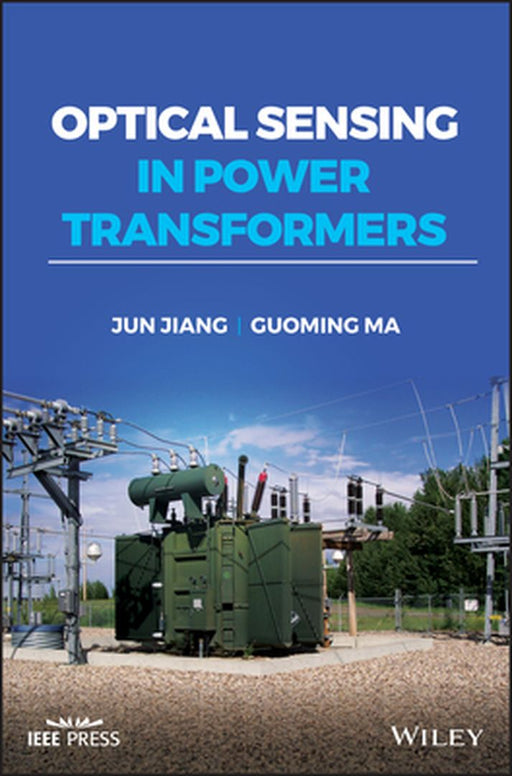 Optical Sensing in Power Transformers by Junfeng Jiang