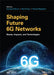 Shaping Future 6g Networks: Needs, Impacts and Technologies by Emmanuel Bertin